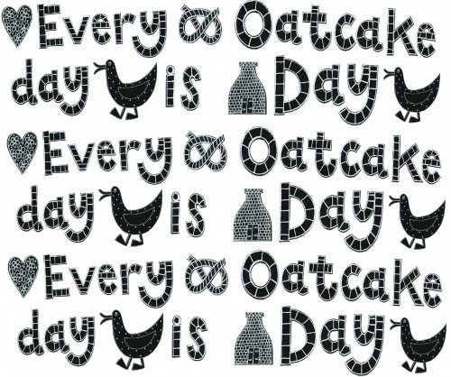 Every Day is Oatcake Day